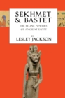 Sekhmet & Bastet : The Feline Powers of Egypt - Book