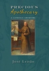 Precious Apothecary : A Catholic Grimoire - Book