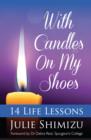 With Candles on My Shoes : 14 Life Lessons - Book