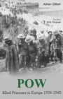 POW : Allied Prisoners in Europe 1939-1945 - Book