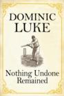 Nothing Undone Remained - Book