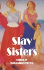 S Slav Sisters: The Dedalus Book of Russian Women's Literature - Book