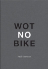 Paul Simonon - Wot No Bike - Book