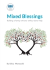 Mixed Blessings: Building a Family with and Without Donor Help - Book