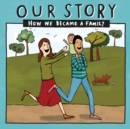 Our Story : How we became a family - HCEM1 - Book