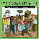 My Story, My Gift : Books for donor families - SDUnknown - Book