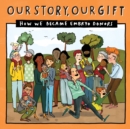Our Story, Our Gift - EMUnknown - Book