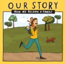 Our Story : How we became a family - SMDD2 - Book