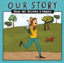 Our Story : How we became a family - SMEM2 - Book