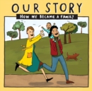 Our Story : How we became a family - LCDD1 - Book