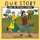 Our Story : How we became a family - LCDD2 - Book