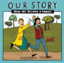 Our Story : How we became a family - LCEM1 - Book