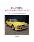 Essential Aston Martin DBS/AM V8 : A guide to all models including the Vantage Volante - Book