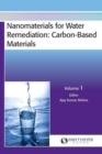 Nanomaterials for Water Remediation : Carbon-Based Materials, Volume 1 - Book