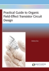 Practical Guide to Organic Field-Effect Transistor Circuit Design - Book