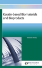 Keratin-Based Biomaterials and Bioproducts - Book