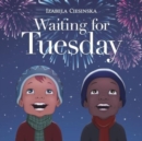 Waiting for Tuesday - Book