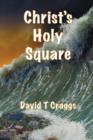 Christ's Holy Square - Book