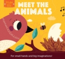 Slide and See: Meet the Animals : For small hands and big imaginations - Book