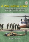 A War within a War : Turkey'S Stuggle with the Pkk Since 1984 - Book