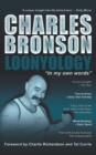 Charles Bronson : Loonyology: Loonyology: Bronson In His Own Words - Book