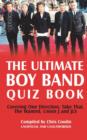 The Ultimate Boy Band Quiz Book - Book