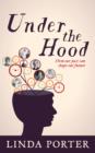 Under the Hood : How Our Past Can Shape Our Future - Book