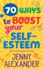 70 Ways to Boost Your Self-Esteem - Book