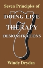 Seven Principles of Doing Live Therapy Demonstrations - Book