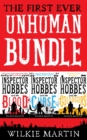First Ever Unhuman Bundle : (Unhuman I, II and III) Comedy Crime Fantasy Collection - Inspector Hobbes and the Blood, Inspector Hobbes and the Curse, Inspector Hobbes and the Gold Diggers - eBook