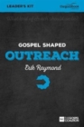 Gospel Shaped Outreach - Leader's Kit : The Gospel Coalition Curriculum - Book