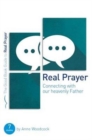 Real Prayer : Connecting with our heavenly Father - Book