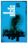 In the Shadow of the Phosphorous Dawn - Book