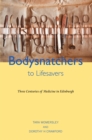 Bodysnatchers to Livesavers - eBook