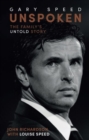Unspoken Gary Speed : The Family's Untold Story - Book