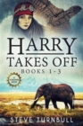 Harry Takes Off : Books 1-3 - Book