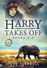 Harry Takes Off : Books 1-3 - Book