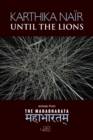 Until the Lions : Echoes from the Mahabharata - Book