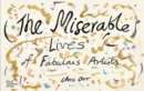 The Miserable Lives of Fabulous Artists - Book