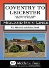 Coventry to Leicester : Via Nuneaton and South to Rugby - Book