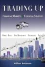 Trading Up : Financial Markets, Essential Strategies - Book