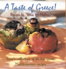 A Taste of Greece! - Recipes by "Rena tis Ftelias" : Rena's Collection of the Best Greek, Mediterranean Recipes! - Book