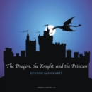 The Dragon, the Knight, and the Princess - Book