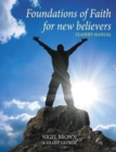 Foundations of Faith - For New Believers : Leaders Manual No 1 - Book
