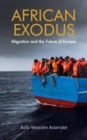 African Exodus : Mass Migration and the Future of Europe - Book