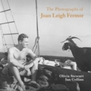 The Photographs of Joan Leigh Fermor : Artist and Lover - Book