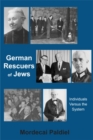German Rescuers of Jews : Individuals versus the System - Book