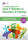 A Complete Guide to the Level 5 Diploma in Education and Training - Book