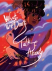 What We Don't Talk About - Book
