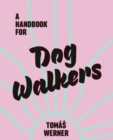 Handbook For Dog Walkers - Book